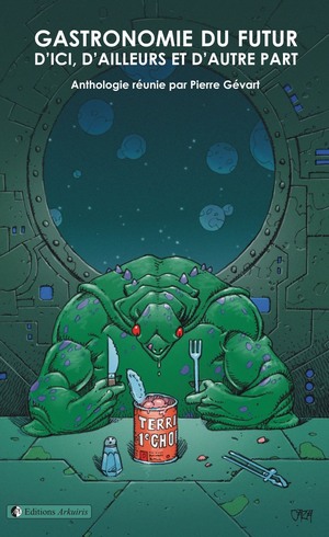 Couverture de : Gastronomie du futur, d'ici, d'ailleurs et d'autre part