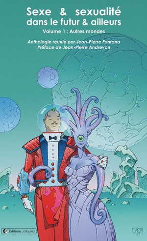 Couverture de : Sexe et sexualité, dans le futur et ailleurs - volume 1 : Autres mondes