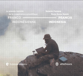 Couverture de : La Grande histoire de la coopération scientifique franco-indonésienne