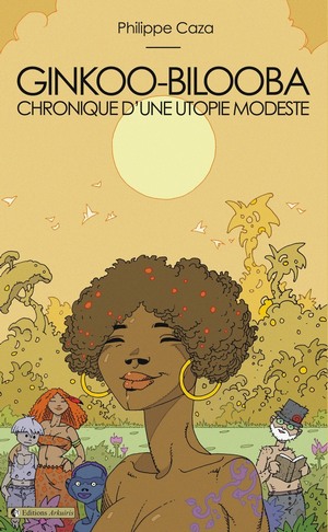 Couverture de : Caza, Philippe, "Ginkoo-Bilooba, chronique d'une utopie modeste"