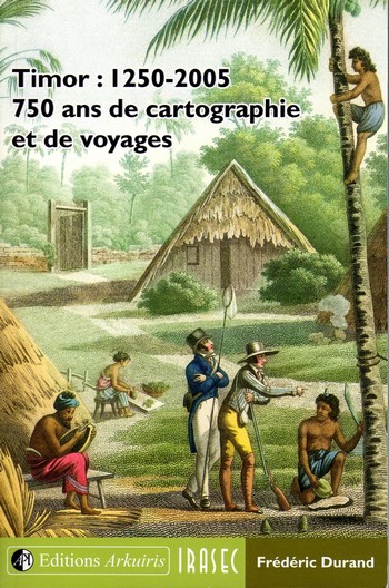 Couverture de : Timor 1250-2005, 750 ans de cartographie et de voyages